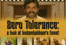 Zero Tolerance: a look at kodambakkam’s finest